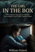 The Girl in the Box: True Story of Captivity, Survival, and Psychological Control Under Cameron Hooker by William Hubert