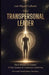 The Transpersonal Leader: From Shadow To Essence - A New Science Of Conscious Leadership by Nand Kishore Chaudhary, Luis Miguel Gallardo
