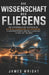 Die Wissenschaft des Fliegens by James Wright