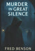 Murder in Great Silence by Fred Benson