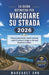 La guida definitiva per viaggiare su strada nel 2026: Percorsi panoramici, parchi nazionali e pianificazione di viaggi on the road attraverso il paese by Damian Blackwood