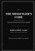 The Messenger's Code: Secrets of the Superhumanity by Robin Lubert Tauro