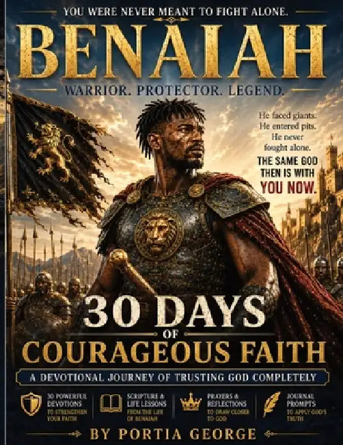 Benaiah - You Were Never Meant To Fight Alone: Warrior. Protector. Legend by Portia George