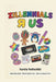 Zillennials R Us: What They Built - What It Built in You - How to Actually Fix It by Kamila Rothschild