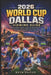 2026 World Cup Dallas Viewing Guide: Where to Watch Every Game, How to Move Through the City with Ease, Secret Spots Most Visitors Miss, Stress-Free T by Brym Davies