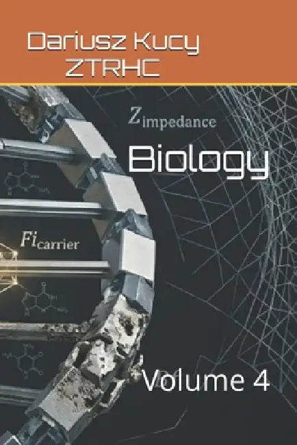 Biology: Volume 4 by Dariusz Kucy