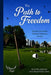 The Path To Freedom: Spiritual, Relational, Financial Liberation - and the Freedom to Enjoy by Ines Cecilia Gianni, Silvina Otamendi, Victor Toio Muñoz Larreta