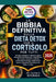 La Bibbia Definitiva Sulla Dieta Detox Per Il Cortisolo Per Tutti: Ricette semplici e naturali e piani alimentari antistress per riequilibrare gli orm by Olivia E. Rodrigo