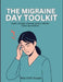 The Migraine Day Toolkit: Light, sound, nausea, and a calmer flare-up routine by Macbeth Susan