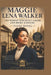 Maggie Lena Walker: The Woman Who Built a Bank and Broke Barriers by Fiena Hinel