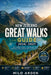 New Zealand Great Walks Guide 2026-2027: Epic Hiking Trails, Multi-Day Treks, National Park Adventures & Essential Maps by Milo Arden