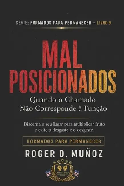 Mal Posicionados: Quando o Chamado Não Corresponde à Função by Roger D. Muñoz
