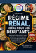 Le Guide de Recettes Ultra Simples Pour Le Régime Rénal, Idéal Pour Les Débutants: Des recettes saines, pauvres en sodium et adaptées aux reins pour f by Olivia E. Rodrigo