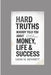 Hard Truths Nobody Told You About Money, Life & Success: Raw Lessons for the Young and Hungry by Leon M. Bennett