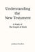 Understanding the New Testament: A Study of the Gospel of Mark by Joshua Gordon