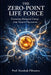 The Zero-Point Life Force: Extracting Biological Energy from Vacuum Fluctuations by Prof Yondrak Filvestra