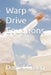 Warp Drive Equations by Daniel R. T. Green, Daniel Green