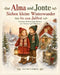 Alma und Jonte - Sieben kleine Winterwunder bis zum Julfest: Nordische Weihnachtsgeschichten zum Vorlesen und Selberlesen by Leni Aedelgroen, Leni Aedelgroen