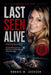 Last Seen Alive: A True Crime Account of Lauren Spierer's Unsolved Disappearance, Real Events, and the Mystery of Her Final Night by Ronnie H. Jackson