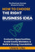 How to Choose the Right Business Idea: Evaluate Opportunities, Avoid Costly Mistakes, and Build a Strong Foundation by Usiere Uko