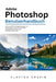 Adobe Photoshop Benutzerhandbuch: Erlernen Sie Fotobearbeitungs- und Retuschetechniken für Anfänger und Profis mit modernen Workflow-Techniken by Clayton Chapin
