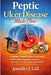 Peptic Ulcer Disease Made Clear: A Beginner-Friendly Guide to Ulcer Causes, Warning Signs, Diagnosis, Treatment Discussions, Diet, and Everyday Stomac by Jennifer J. Gill