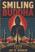 Smiling Buddha: 1974 by Jay R. Robbin