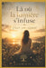 Là où la lumière s'infuse: Vivre son essence by Lumilie Essence de Vie Lumilie