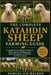 The Complete Katahdin Sheep Farming Guide: A Complete Guide to Raising Hair Sheep for Meat Production, Breeding Success, Pasture Management, and Profi by Samuel O. D. Walken