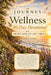 Journey to Wellness - 30 Day Devotional: Believe. Hope. Joy. Love. Thrive. - A Guide to Freedom by II Pearson Angelo C., II Pearson Jody E., II Pearson Angelo And Jody