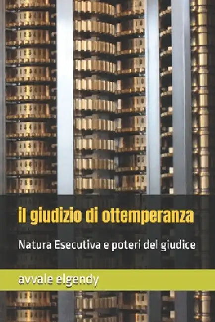 Il giudizio di ottemperanza: Natura Esecutiva e poteri del giudice by Avvale Elgendy