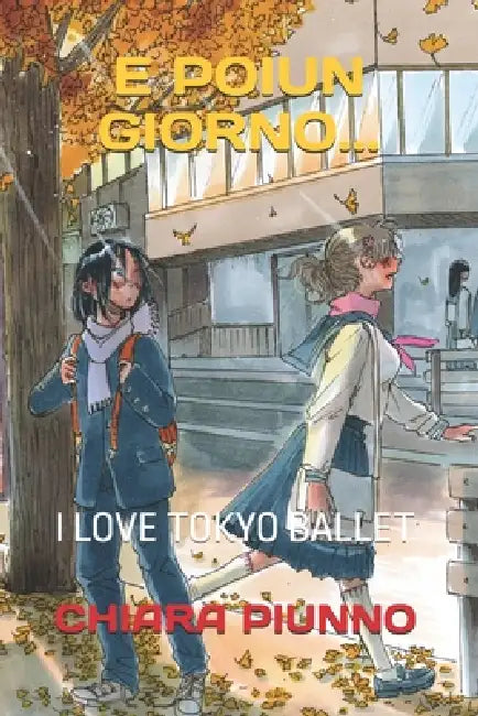 E Poi Un Giorno...: I Love Tokyo Ballet by Chiara Piunno