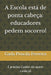 A Escola está de ponta cabeça: educadores pedem socorro!: É preciso Cuidar de quem cuida já! by Carla Priscila Ferreira
