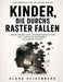 Eine menschliche Betrachtung zu Kinder, die durchs Raster fallen: Unsichtbares Leid, Neurodiversität und das Versagen moderner Bildungssysteme by Clara Heidenberg