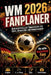 Wm 2026 Fanplaner: Das inoffizielle Fußball-Weltmeisterschaft-Turnierbuch für alle Deutschland-Fans: Spielplan, Tipps, Gruppen, Tabellen, Quiz, Challe by Ben &. Bruno The Beer Brothers