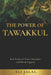 The Power of Tawakkul: Real Stories of Trust, Surrender, and Divine Support by Ali Jalal