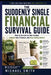 The Suddenly Single Financial Survival Guide: How to Survive on One Income, Rebuild Your Finances, and Stop Feeling Behind by Michael Smith