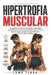 Hipertrofia Muscular: Transforma tu cuerpo con estrategias comprobadas de hipertrofia muscular que ayudarán a ganar volumen, aumentar fuerza y mejorar by Lomo Terra