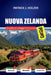 NUOVA ZELANDA Guida ai viaggi in treno 2026: Costi di prenotazione nascosti, collegamenti con i traghetti e oneste ripartimenti dei costi per i passeg by Patrick J. Holzer