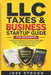 LLC Taxes & Business Startup Guide for Beginners: The Step-by-Step Blueprint to Forming a Limited Liability Company, Understanding Small Business Taxe by Jose Stough