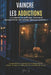 Vaincre Les Addictions: La volonté ne suffit pas. Comment reprogrammer son cerveau face aux pulsions. by Yan S