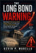 The Long Bond Warning: How Rising 30-Year Treasury Yields, Inflation Pressure, U.S. Debt Fears, and Global Investor Doubt Could Reshape Markets, Mortg by Kevin P. Morello