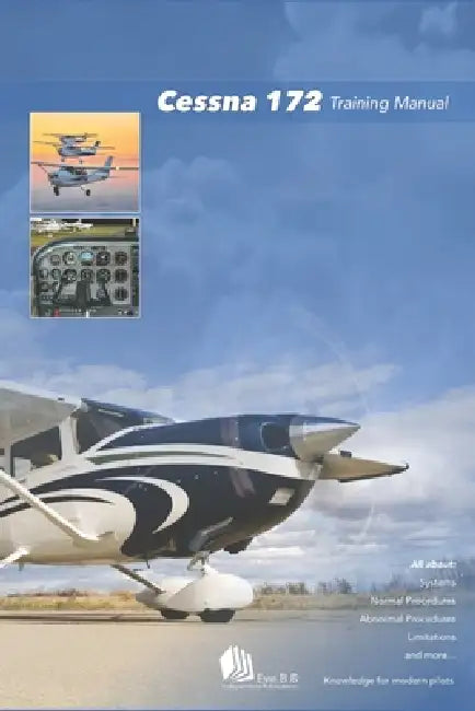 Cessna 172 Training Manual by Eve B. B.