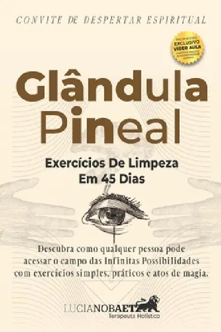 Glândula Pineal: Exercícios De Limpeza Em 45 Dias by Luciano Baetz