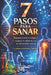 7 pasos para sanar by Rafael Onasis Lamillo Quintana