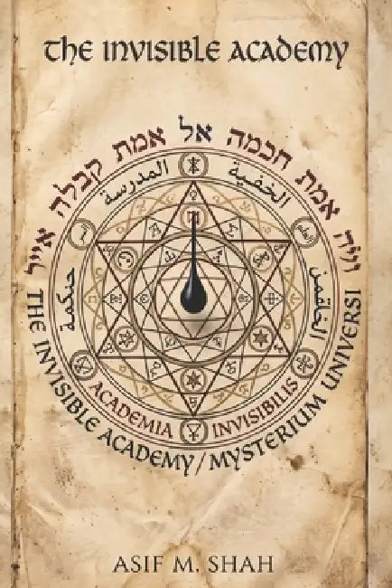 The Invisible Academy by Asif Shah