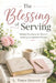 The Blessing of Serving: Weekly Devotions for Women Leading Compassion Ministries by Tonya Hancock