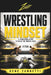 Wrestling Mindset: A Team Book Study To Build the Mental Edge by Gene Zannetti