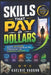 Skills That Pay in Dollars: Learn High Income Digital Skills for Online Jobs, Freelancing, and Financial Freedom by Kaelric Vaughn
