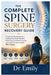 The Complete Spine Surgery Recovery Guide: A Step-by-Step Roadmap to Healing, Pain Relief, Mobility Restoration, Emotional Strength, and Long-Term Spi by Emily